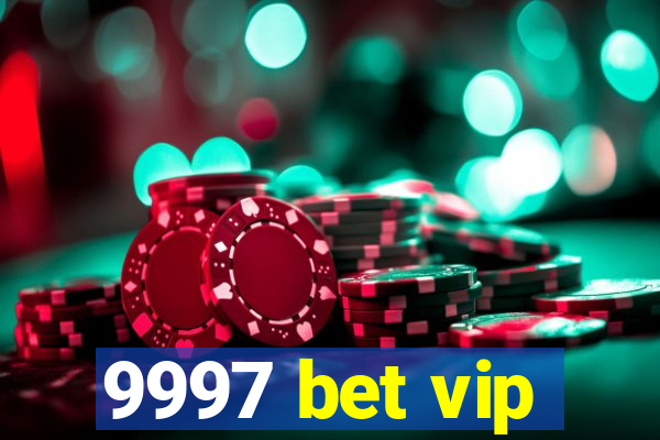 9997 bet vip